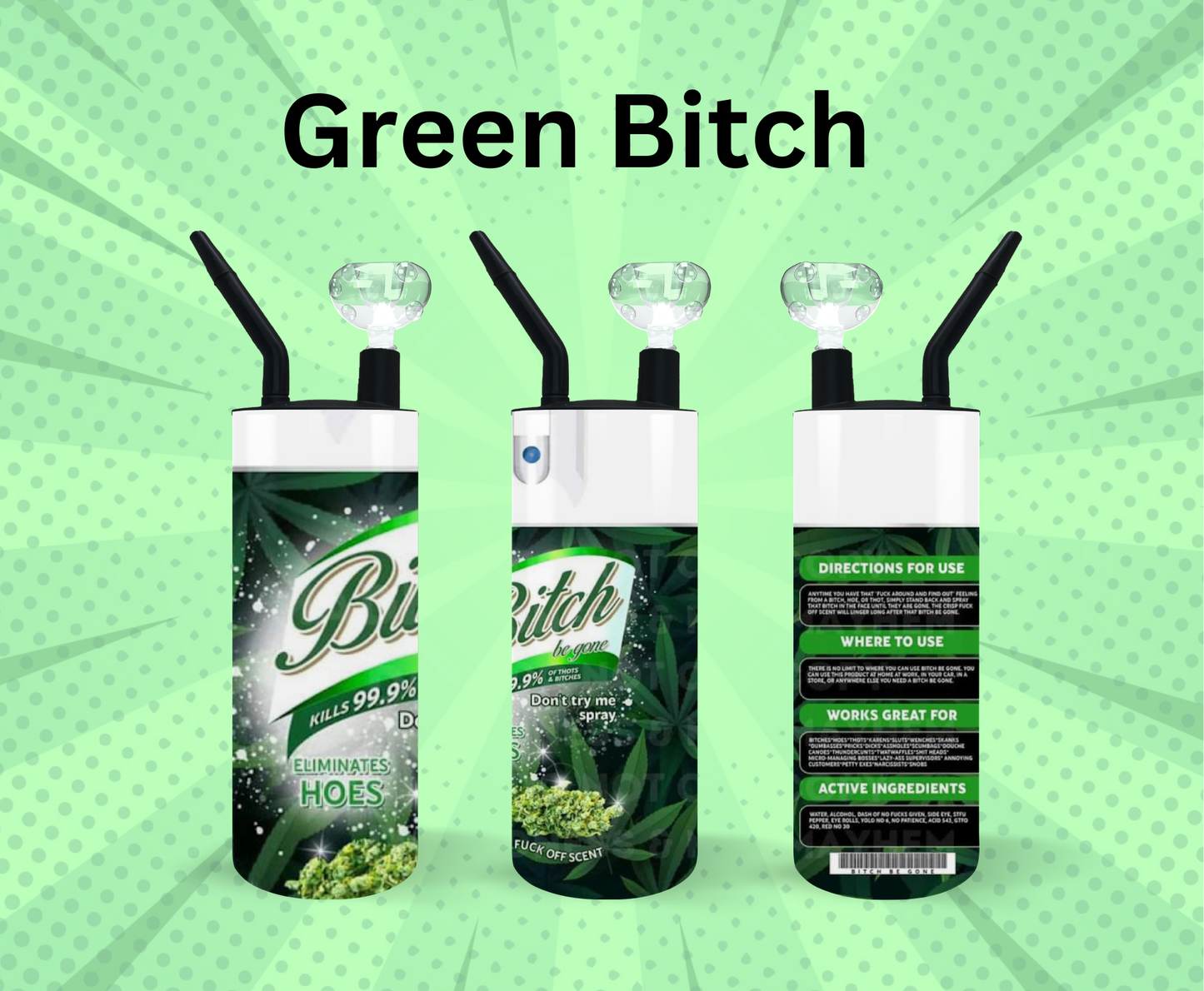 Green Bitch Lifestyle Tumblers