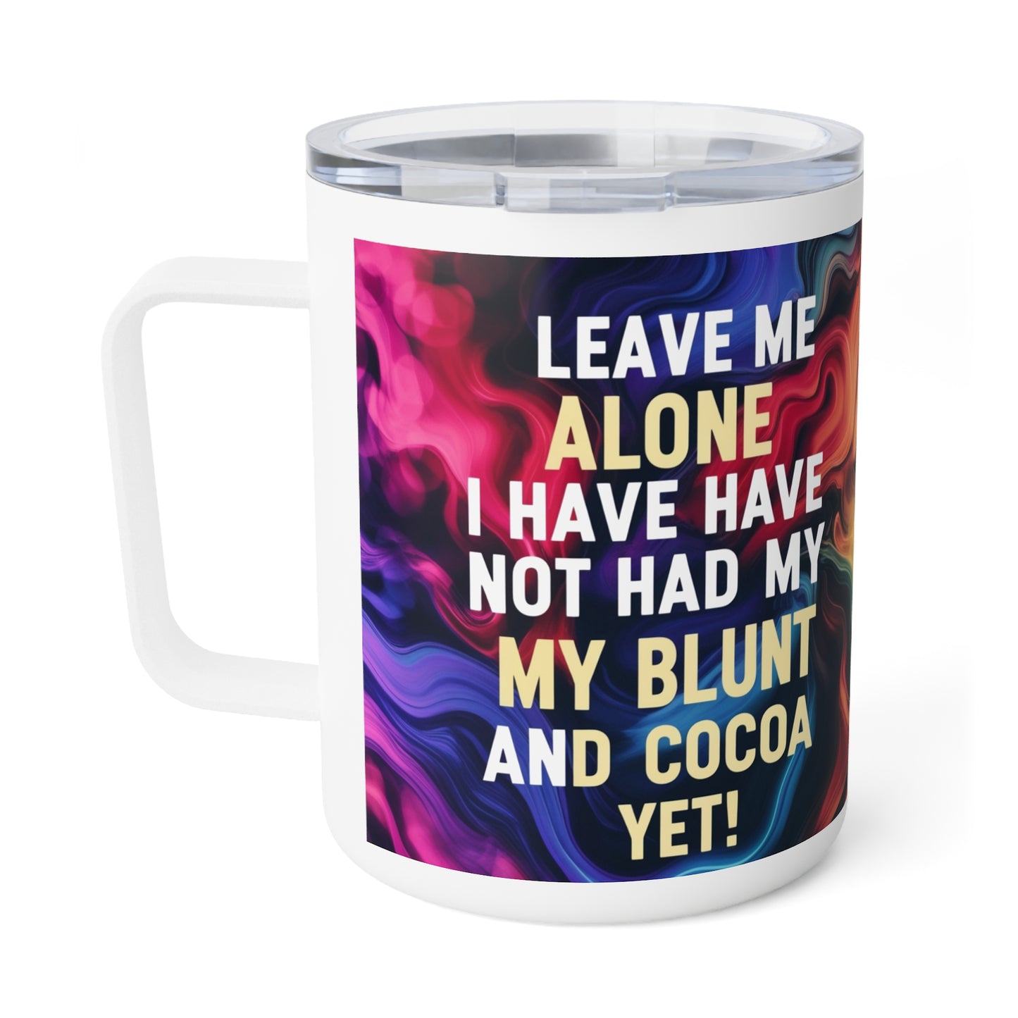 Colorful Insulated Coffee Mug | Leave Me Alone - Perfect for Cocoa Lovers
