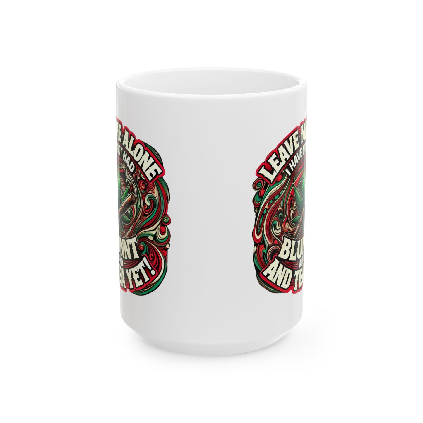 Leave Me Alone Ceramic Mug - Coffee Cup for Stoners and Relaxation Lover