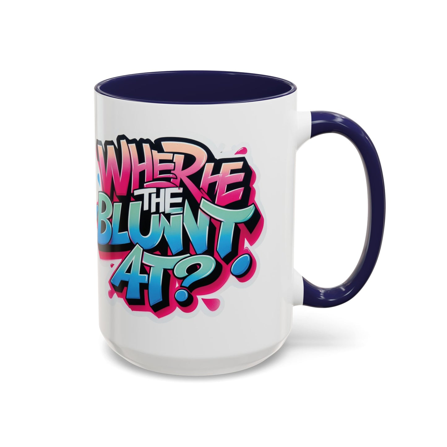 "Where the Blunt At?" Perfect for Smokers and Coffee Lovers