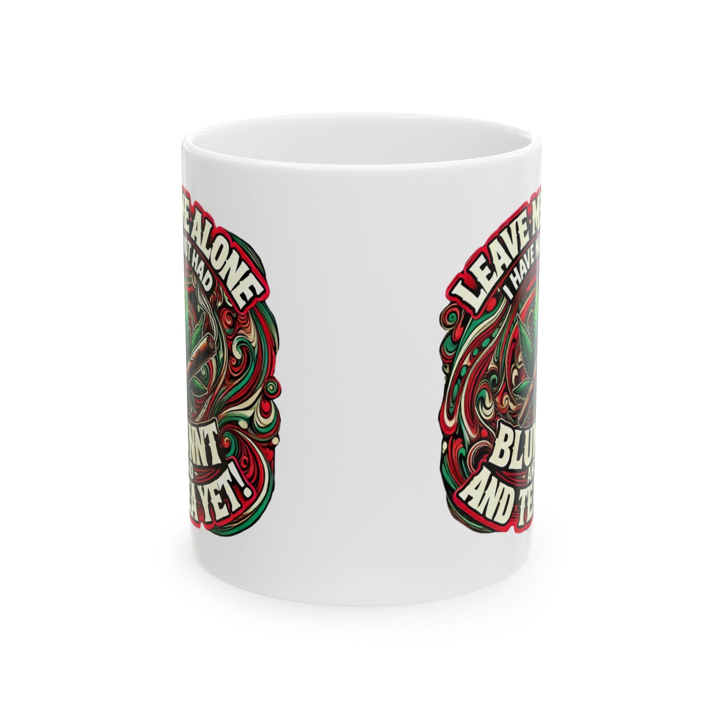 Leave Me Alone Ceramic Mug - Coffee Cup for Stoners and Relaxation Lover