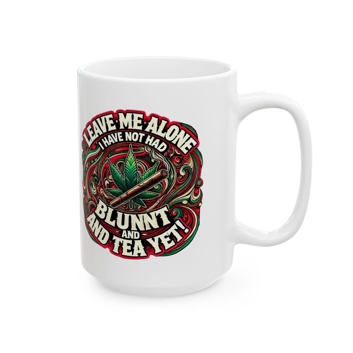 Leave Me Alone Ceramic Mug - Coffee Cup for Stoners and Relaxation Lover