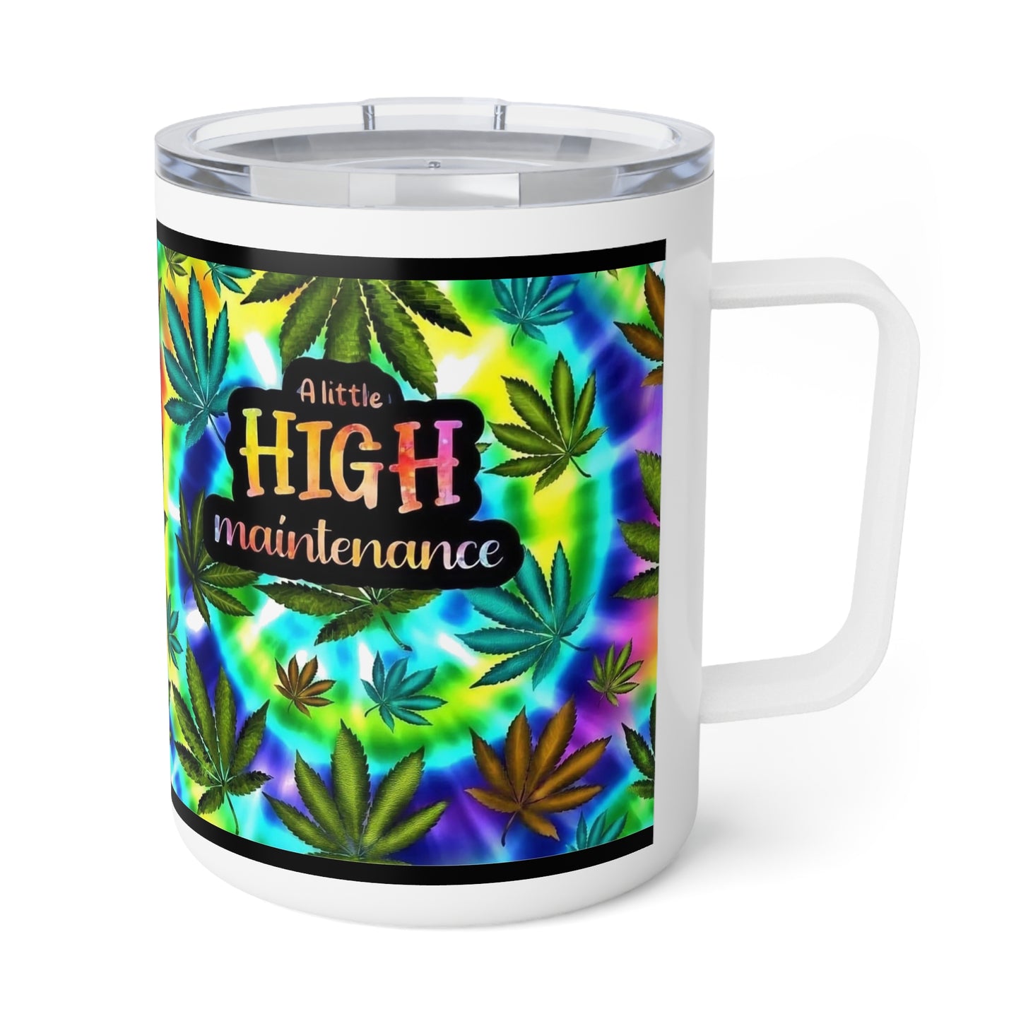 Colorful High Maintenance Insulated Coffee Mug | 10oz | Perfect for Coffee Lovers
