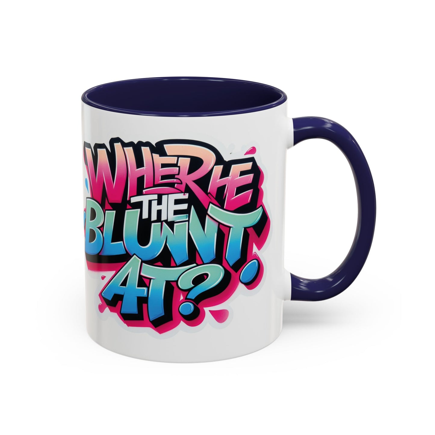 "Where the Blunt At?" Perfect for Smokers and Coffee Lovers