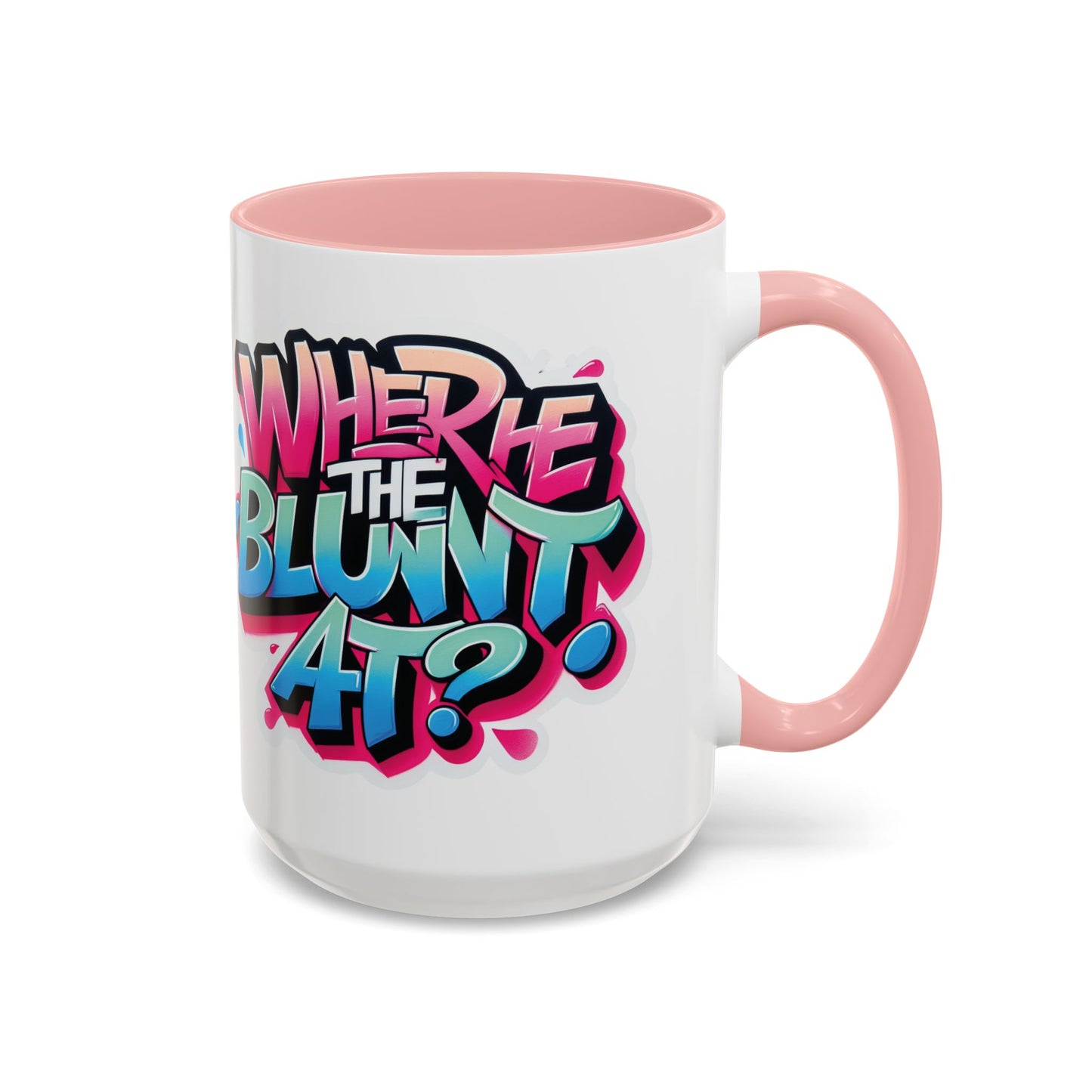 "Where the Blunt At?" Perfect for Smokers and Coffee Lovers