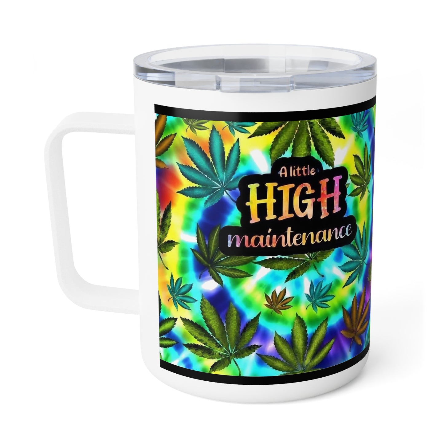 Colorful High Maintenance Insulated Coffee Mug | 10oz | Perfect for Coffee Lovers