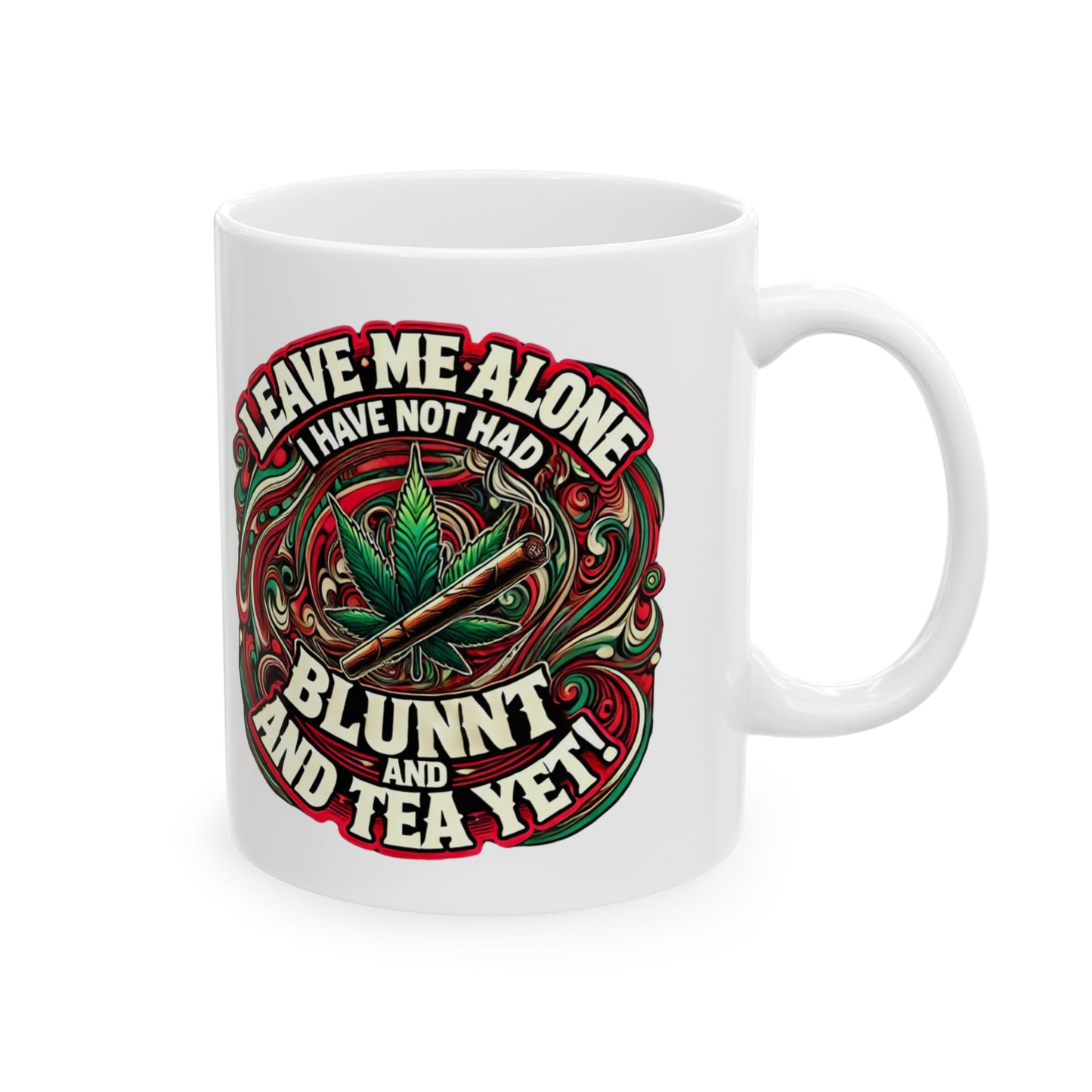 Leave Me Alone Ceramic Mug - Coffee Cup for Stoners and Relaxation Lover