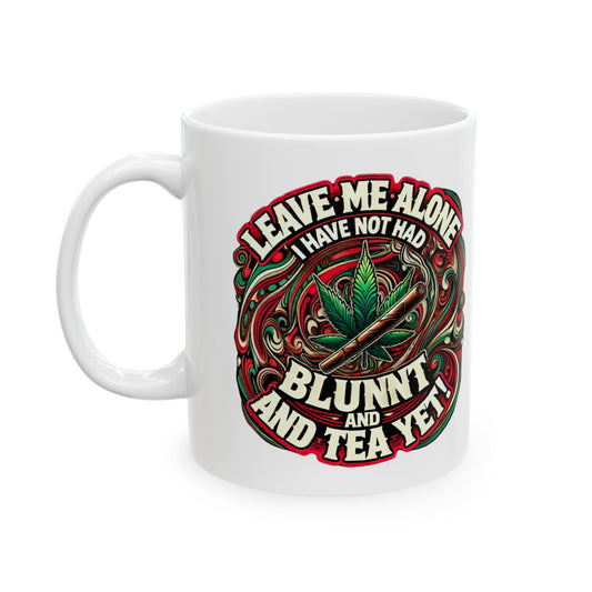 Leave Me Alone Ceramic Mug - Coffee Cup for Stoners and Relaxation Lover