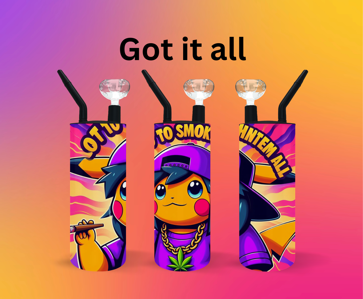 Got To Get It All