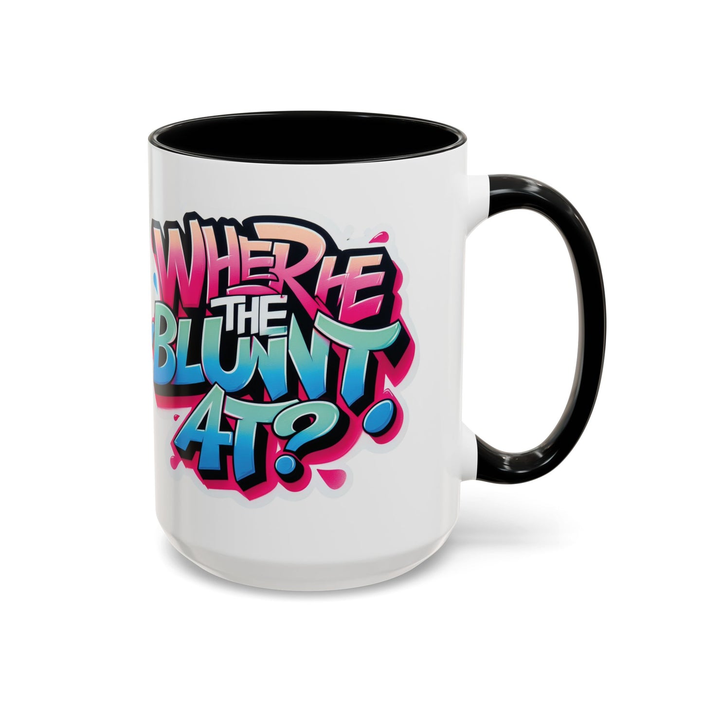"Where the Blunt At?" Perfect for Smokers and Coffee Lovers